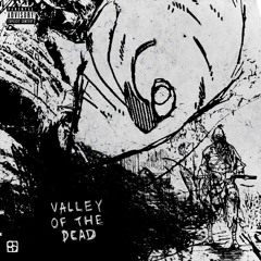 Valley of the Dead (prod. flowers in narnia)