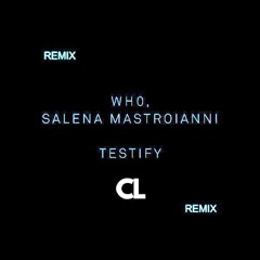 Testify (Craig Leo Remix)