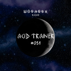Acid Trainer | Woomoon Radio #031 | Ibiza'25