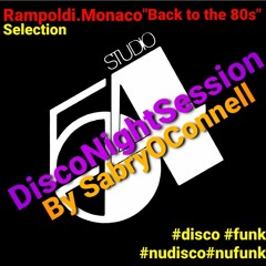 Back To The 80s 7 RAMPOLDI MONACO Selection Studio 54 DiscoNightSession