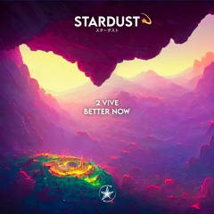 2 VIVE - Better Now