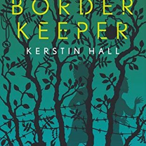 READ [EPUB KINDLE PDF EBOOK] The Border Keeper (The Mkalis Cycle Book 1) by  Kerstin Hall 📚