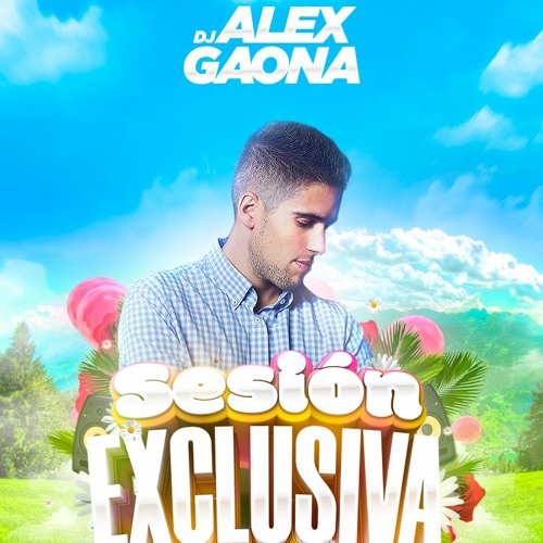 Stream SESIÓN EXCLUSIVA 2020 DJ ALEX GAONA by DJ ALEX GAONA | Listen online  for free on SoundCloud