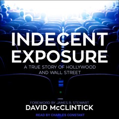 read❤ Indecent Exposure: A True Story of Hollywood and Wall Street