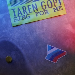 Taren Gopi - Sing For Me