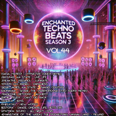 Enchanted Techno Beats Season 3 Vol.44