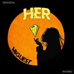 PREMIÈRE: Miguest - HER [Individual Music]