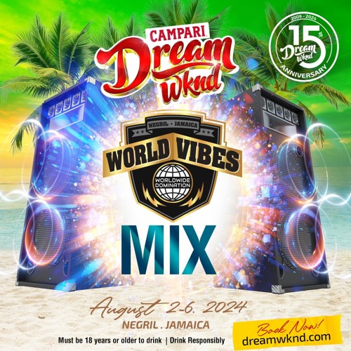 WORLD VIBES MIXTAPE - DREAM WKND 2024