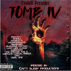 Cinikill Presents - Tomb IV, Temple 1 Mixtape | Hosted by Can't Sleep Productions