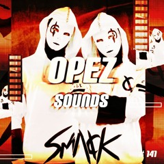 Opez Presents Opez Sounds #141 (SMACK & Friends)