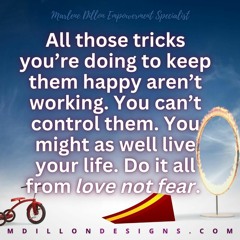 Day 17 "From Love Not Fear" #LETSFOCUS w/ Marlene Dillon Empowerment Specialist