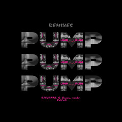 PUMP (GIXVANNI Remix)