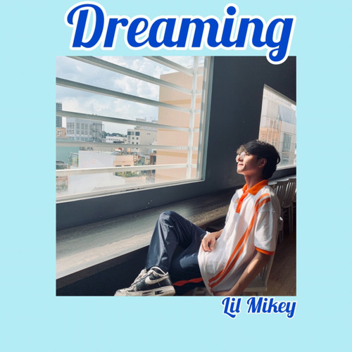 Dreaming - Lil Mikey