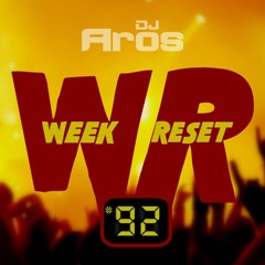 WEEK RESET #92