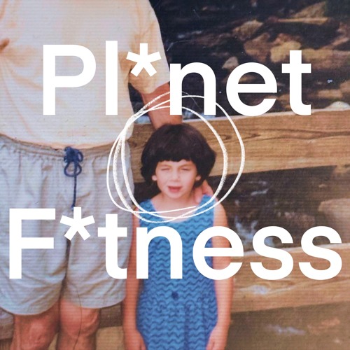 Pl*net F*tness