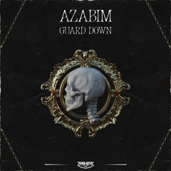 Azabim - Guard Down (Free Download)