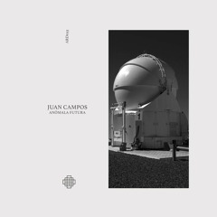 148# PREMIERE: Juan Campos - Anómala Futura [Arido Records]