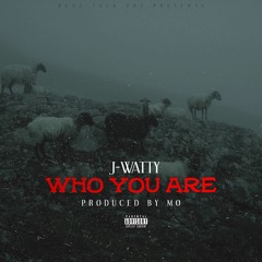 Who you are (prod byMO)