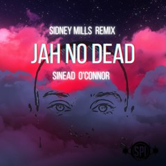 Sinead OConnor - JAH No Dead - Sidney Mills Remix