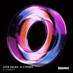 Vice Selex & Cyfort - Eternity