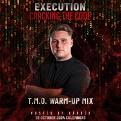 EXECUTION - CRACKING THE CODE | Warm up mix by T.M.O.