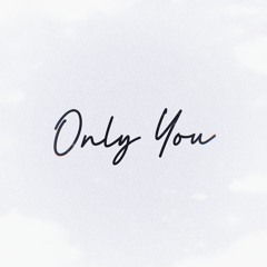 Only You