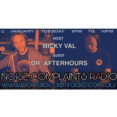 Micky Val & Dr Afterhours -Noise Complaints Radio on BBR