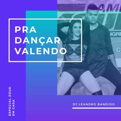 Especial Zouk em Casa: PRA DANÇAR VALENDO! #1