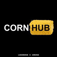 LOOZBONE & Arkins - Cornhub (Original Mix)