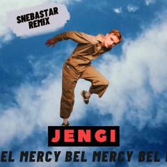 Jengi - Bel Mercy (SNEBASTAR Remix)(Radio Edit)
