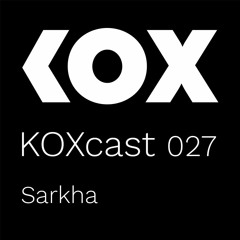 KOXcast 027 | Videotape | Sarkha