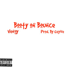 Booty On Bounce Prod. by G5yve