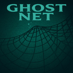 Ghost Net