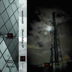 Mamenoki - Short Delay EP Preview