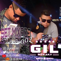 SET MIXADO FURDUNÇO LIGHT COM GIL DJ 002 --  2021