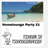 🏖 BEACH - BEATS - Tschunk in Tschogginghosen für die Homelounge 21 🏖 BEACH - BEATS - Tschunk in Tschogginghosen für die Homelounge 21