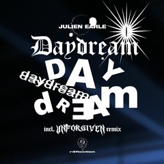 Premiere: Julien Earle - Daydream [UNFORG1VEN Remix]