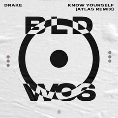 Drake - Know Yourself (ATLAS Edit) - FREE DOWNLOAD