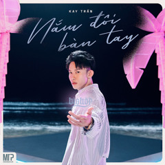 Kay Tran - Nam Doi Ban Tay [BISHOP Remix]