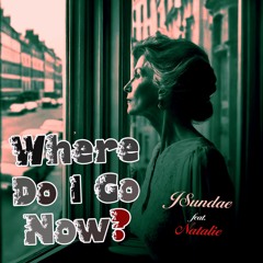 Where Do I Go Now? (feat. Natalie)
