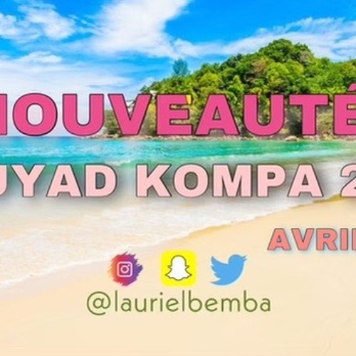 NOUVEAUTES GOUYAD KOMPA 2021 LE RETOUR DE LAU (Avril 2021)
