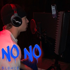 SLOMIE - NO NO (prod. Gibbo X Ferno)