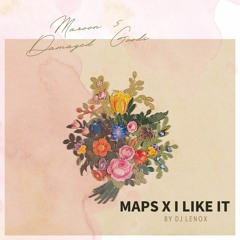 Maroon 5 & Damaged Goods - Maps X I Like it (Lenox Mashup) | Buy = FREE Download