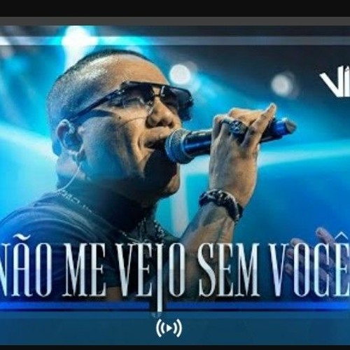 VITINHO - Não Me Vejo Sem Você