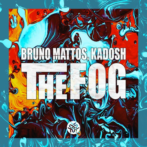Bruno Mattos, KADOSH - The Fog (Original Mix) | FREE DOWNLOAD