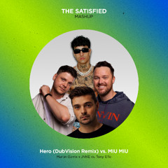 Martin Garrix x JVKE vs Tony Effe - Hero DubVision Remix vs MIU MIU (The Satisfied Mashup)