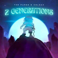 The Purge & Coldax - 2 GENERATIONS