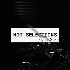 Hot selections