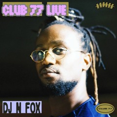Club 77 Live: DJ N Fox