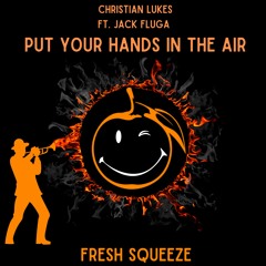 Christian Lukes Ft. Jack Fluga - Put Your Hands In The Air (Original Master)